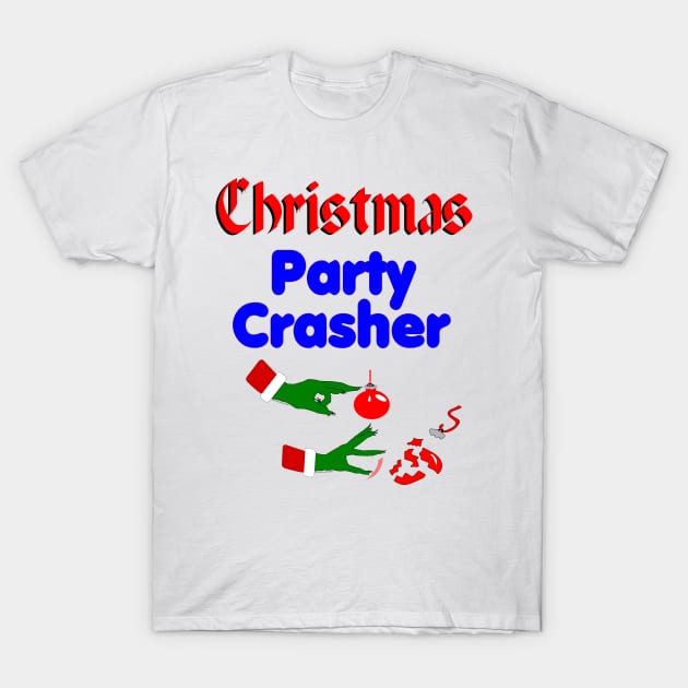 Christmas,Grinch hand, Party Crasher, fun, ugly sweater, cool print, funny gag, gift. T-Shirt by kiruriah8